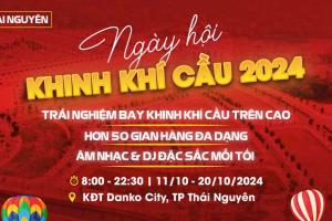 Trải nghiệm không thể bỏ qua tại ngày hội khinh khí cầu Danko Thái Nguyên 2024